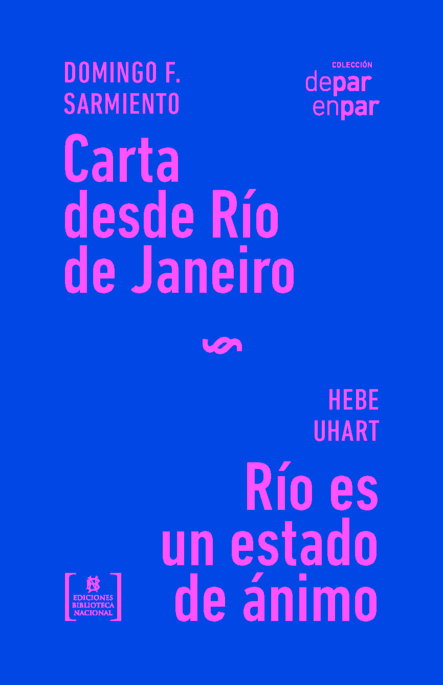 Carta desde Río de Janeiro / Río es un estado de ánimo