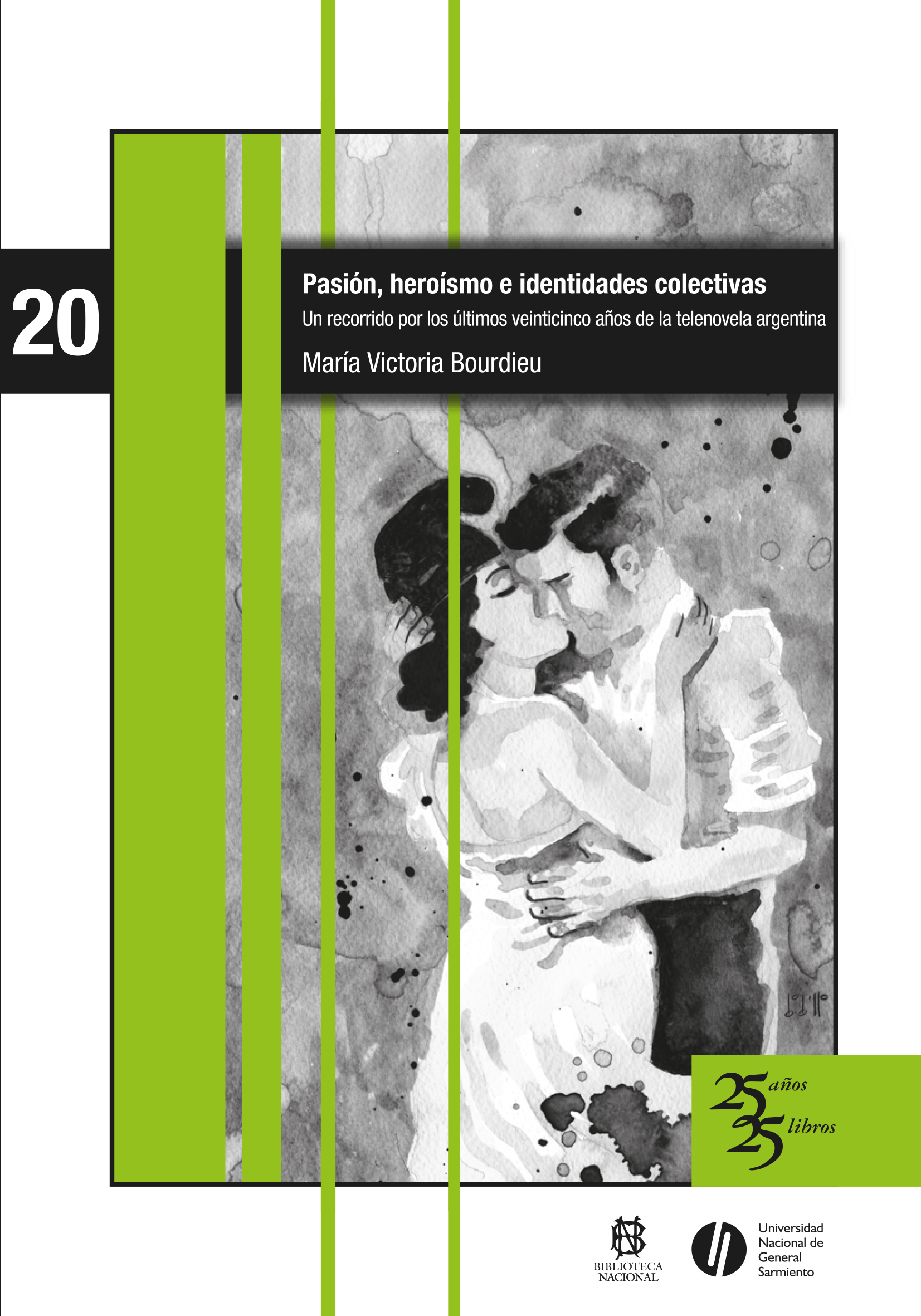 Pasión, heroísmo e identidades colectivas