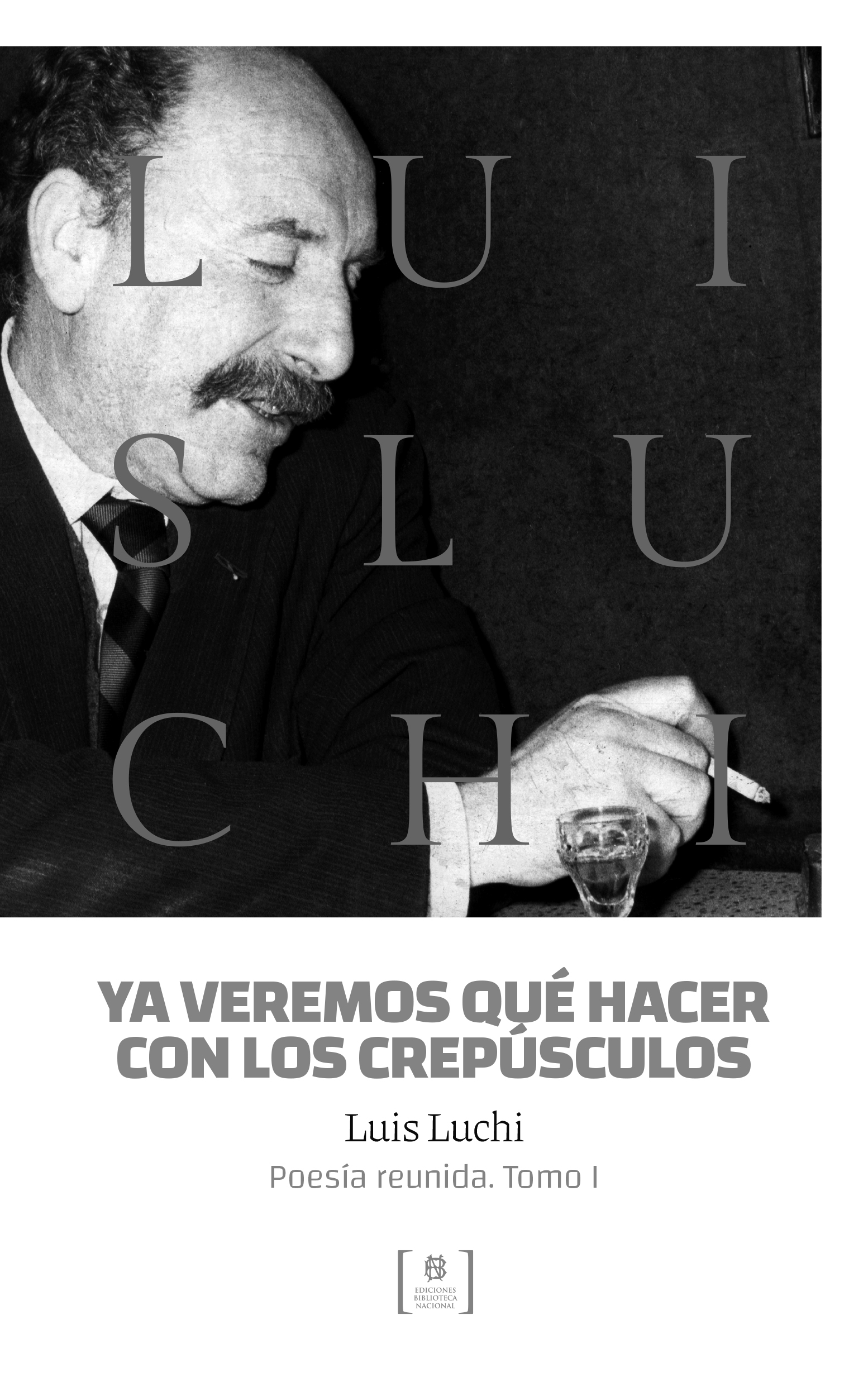 Ya veremos qué hacer con los crepúsculos (Tomo I)